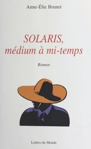 Solaris, Medium A Mi-Temps
