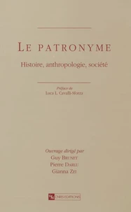 Le Patronyme. Histoire, Anthropologie, Societe