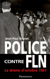 Police Contre Fln. Le Drame D'Octobre 1961