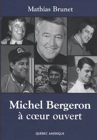 Michel Bergeron à coeur ouvert