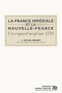 La France impériale et la Nouvelle-France