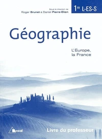 Géographie 1re L-ES-S L'Europe, la France