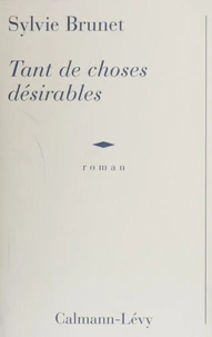 Tant De Choses Desirables
