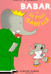 Babar et sa fille Isabelle
