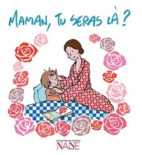 Maman, tu seras là ?