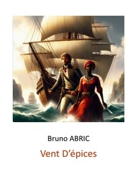 Bruno Abric - Vent d'épices.