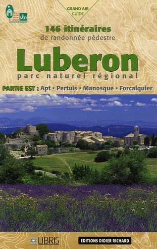 Bruno Adam et Jean-Marc Rancurel - Luberon Parc naturel régional - Partie Est.