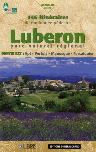 Bruno Adam et Jean-Marc Rancurel - Luberon Parc naturel régional - Partie Est.
