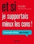 Bruno Adler - Et si je supportais mieux les cons ! - Personnalités difficiles, mode d'emploi.