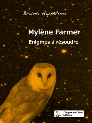 Bruno Agostino - Mylène Farmer, Enigmes à résoudre.