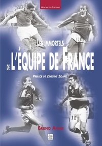 Bruno Ahime - Les immortels de l'équipe de France.