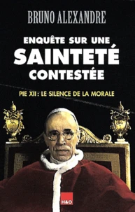 Enquête sur une sainteté contestée