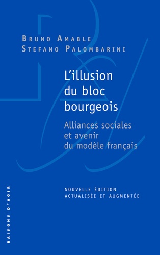 L'illusion du bloc bourgeois. Alliances sociales et avenir du modèle français