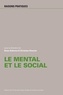 Bruno Ambroise et Christiane Chauviré - Le mental et le social.