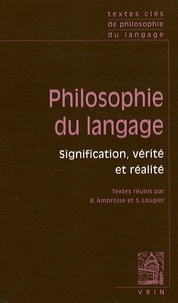 Bruno Ambroise et Sandra Laugier - Philosophie du langage - Signification, vérité et réalité.