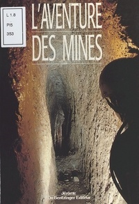 Bruno Ancel - L'Aventure des mines.