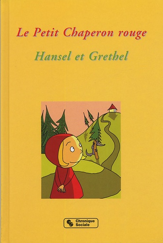 Bruno Avitabile et Denis Vaginay - Le Petit Chaperon rouge ; Hansel et Grethel.