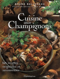 Bruno Ballureau - Cuisine Aux Champignons.