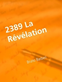 Bruno Barberi - 2389 La Révélation.