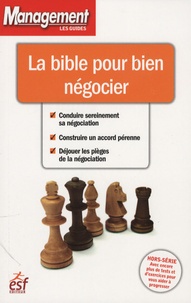 Bruno Barjou et Delphine Barrais - La bible pour bien négocier.