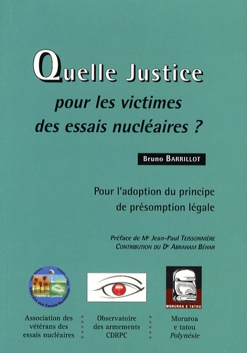 Bruno Barrillot - Quelle justice pour les victimes des essais nucléaires ? - Pour l'adoption du principe de présomption légale.