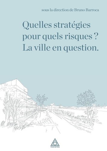 Bruno Barroca - Quelles stratégies pour quels risques - La ville en question ?.