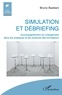 Bruno Bastiani - Simulation et débriefing - Accompagnement du changement dans les pratiques et les postures des formateurs.