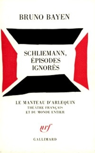 Bruno Bayen - Schliemann, Episodes Ignores.