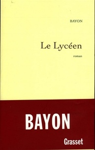 Bruno Bayon - Le lycéen.