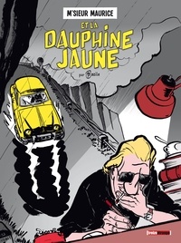 Bruno Bazile - M'sieur Maurice et la Dauphine jaune.