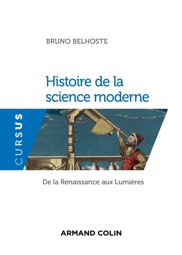 Histoire de la science moderne. De la Renaissance aux Lumières
