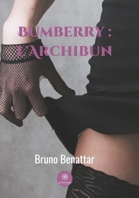 Bruno Benattar - Bumberry : l'Archibun.