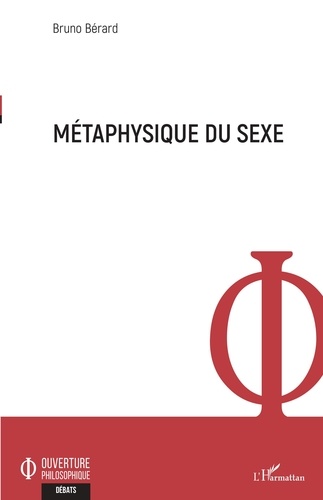 Bruno Bérard - Métaphysique du sexe.
