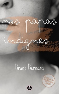Bruno Bernard - Nos papas indignes.