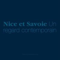 Bruno Berthier - Nice et Savoie - Un regard contemporain.
