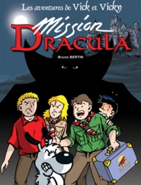 Bruno Bertin - Les aventures de Vick et Vicky Tome 14 : Mission Dracula.