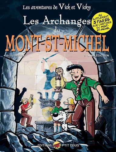 Bruno Bertin - Les aventures de Vick et Vicky Tome 6 : Les Archanges du Mont St-Michel - La malédiction.