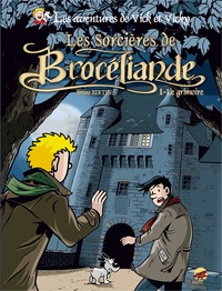 Bruno Bertin - Les aventures de Vick et Vicky Tome 8 : Les sorcières de Brocéliande.