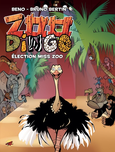 Bruno Bertin - Zoo Dingo Tome 2 : Election miss zoo.