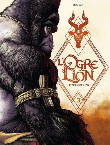 L' Ogre Lion 3 L' Ogre Lion - vol. 03/3. Le Dernier Lion
