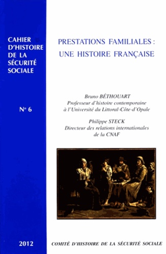 Bruno Béthouart et Philippe Steck - Prestations familiales : une histoire française.