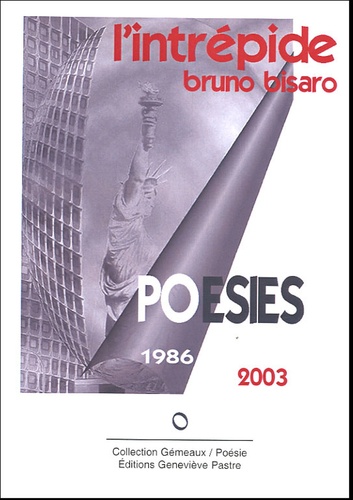 Bruno Bisaro - L'intrépide - Poésies 1986-2003.