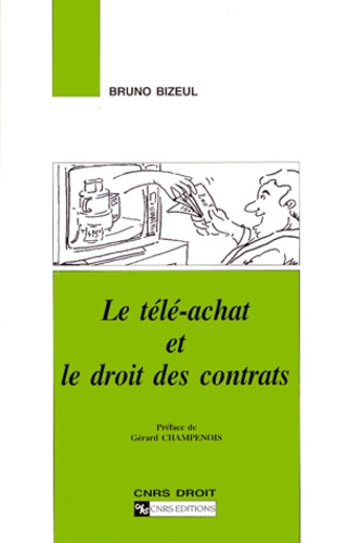 Bruno Bizeul - Le télé-achat et le droit des contrats.