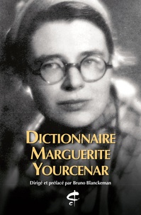 Bruno Blanckeman - Dictionnaire Marguerite Yourcenar.