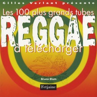 Bruno Blum - Les 100 plus grands tubes Reggae à télécharger.