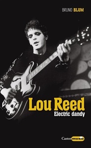 Bruno Blum - Lou Reed - Electric dandy.