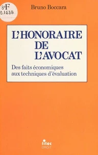 L'honoraire de l'avocat : des faits économiques aux techniques d'évaluation