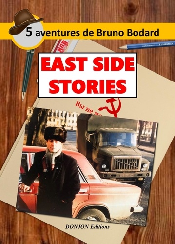Bruno Bodard - East side stories.