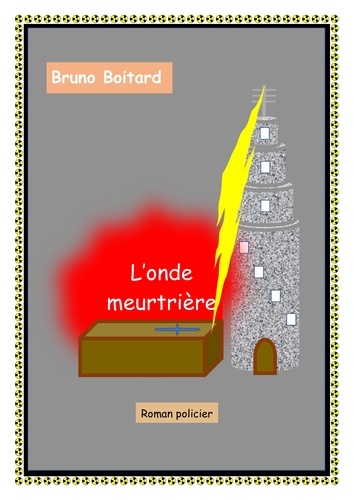 Bruno Boitard - L'onde meurtrière.