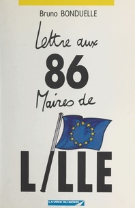 Bruno Bonduelle - Lettre aux 86 maires de Lille.